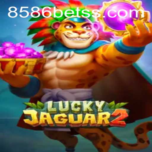 Exploring the Exciting World of Luckyjaguar2 and the 8586bet Phenomenon
