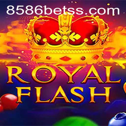 Discover the Thrilling World of RoyalFlash: An Innovative Game with 8586bet